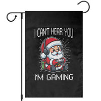 Funny Santa Gamer Christmas Garden Flag I Can Not Hear You I Am Gaming - Wonder Print Shop