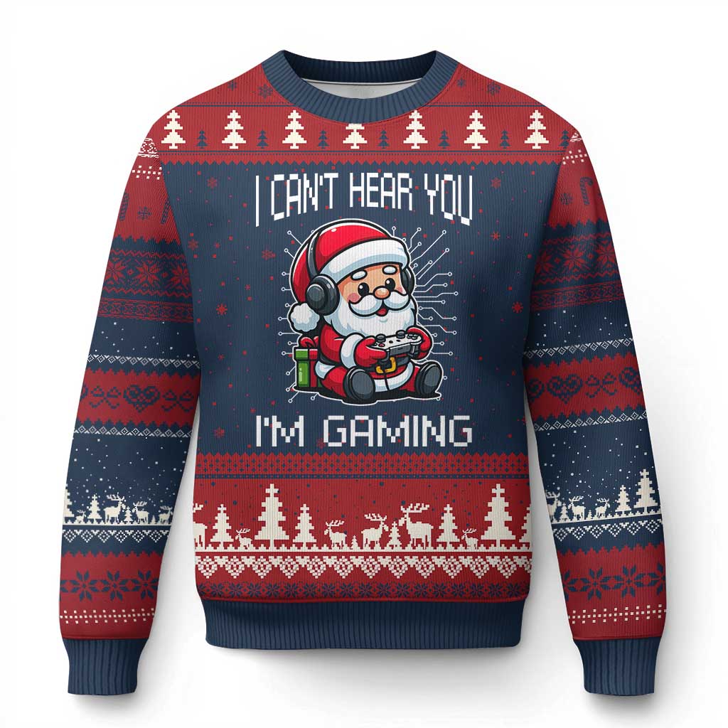 Funny Santa Gamer Xmas Ugly Christmas Sweater I Can Not Hear You I Am Gaming - Wonder Print Shop