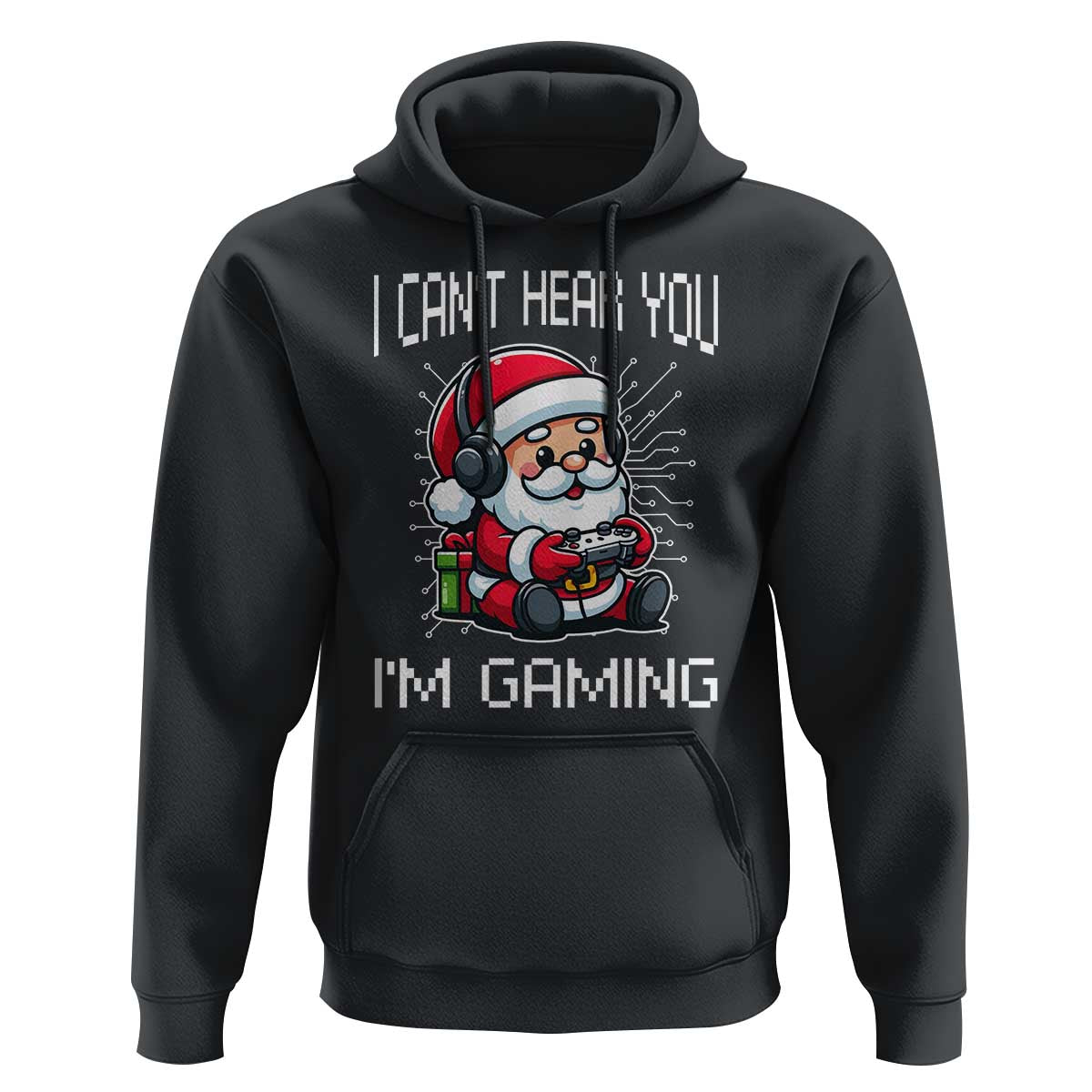 Funny Santa Gamer Christmas Hoodie I Can Not Hear You I Am Gaming - Wonder Print Shop