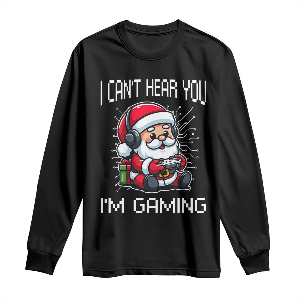 Funny Santa Gamer Christmas Long Sleeve Shirt I Can Not Hear You I Am Gaming - Wonder Print Shop