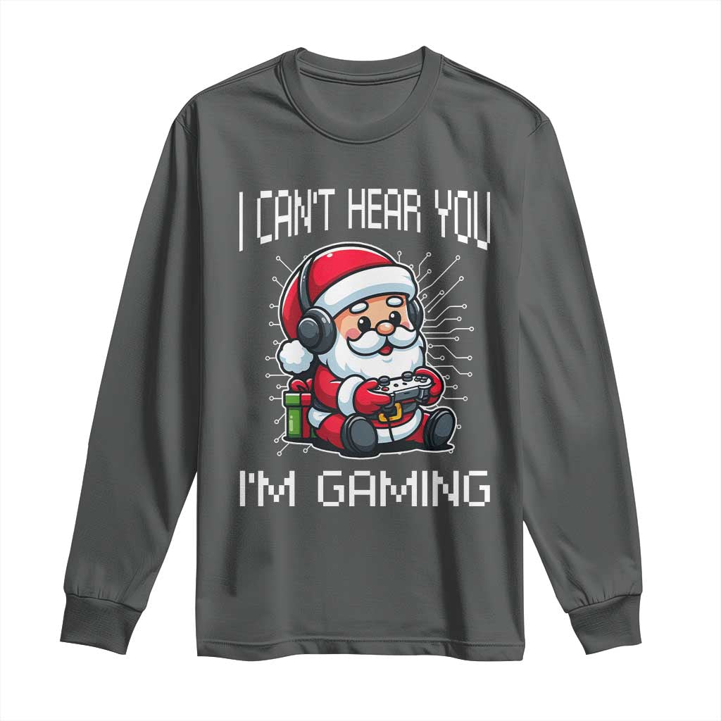 Funny Santa Gamer Christmas Long Sleeve Shirt I Can Not Hear You I Am Gaming - Wonder Print Shop