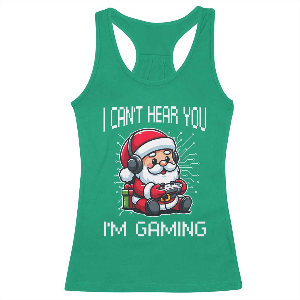 Funny Santa Gamer Christmas Racerback Tank Top I Can Not Hear You I Am Gaming - Wonder Print Shop