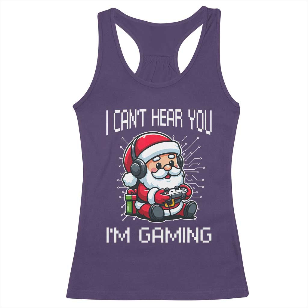 Funny Santa Gamer Christmas Racerback Tank Top I Can Not Hear You I Am Gaming - Wonder Print Shop
