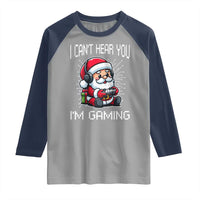 Funny Santa Gamer Christmas Raglan Shirt I Can Not Hear You I Am Gaming - Wonder Print Shop