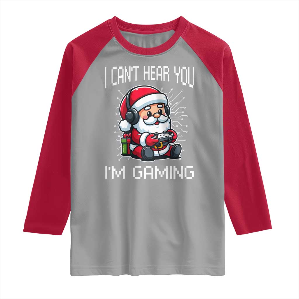Funny Santa Gamer Christmas Raglan Shirt I Can Not Hear You I Am Gaming - Wonder Print Shop