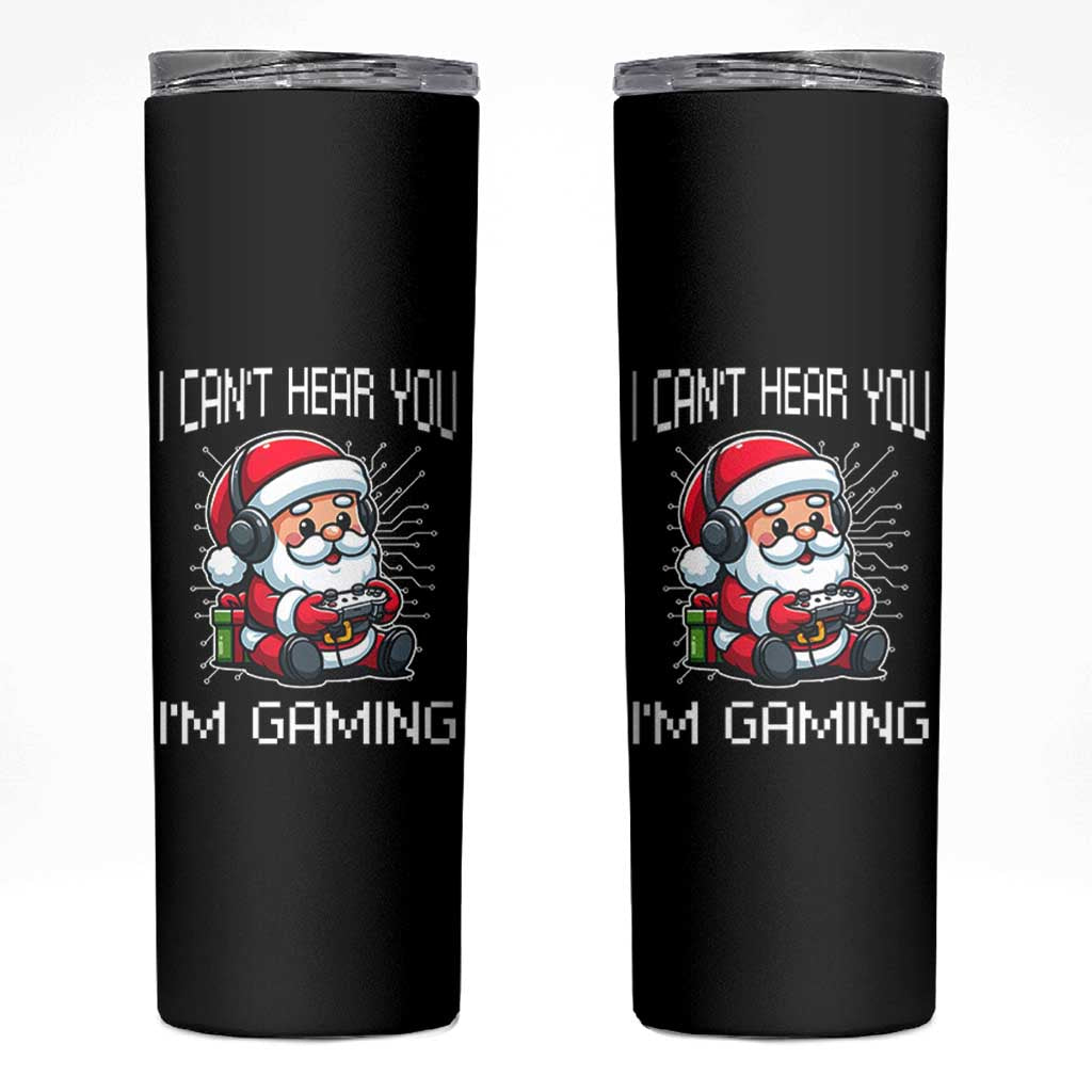 Funny Santa Gamer Christmas Skinny Tumbler I Can Not Hear You I Am Gaming - Wonder Print Shop
