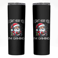 Funny Santa Gamer Christmas Skinny Tumbler I Can Not Hear You I Am Gaming - Wonder Print Shop