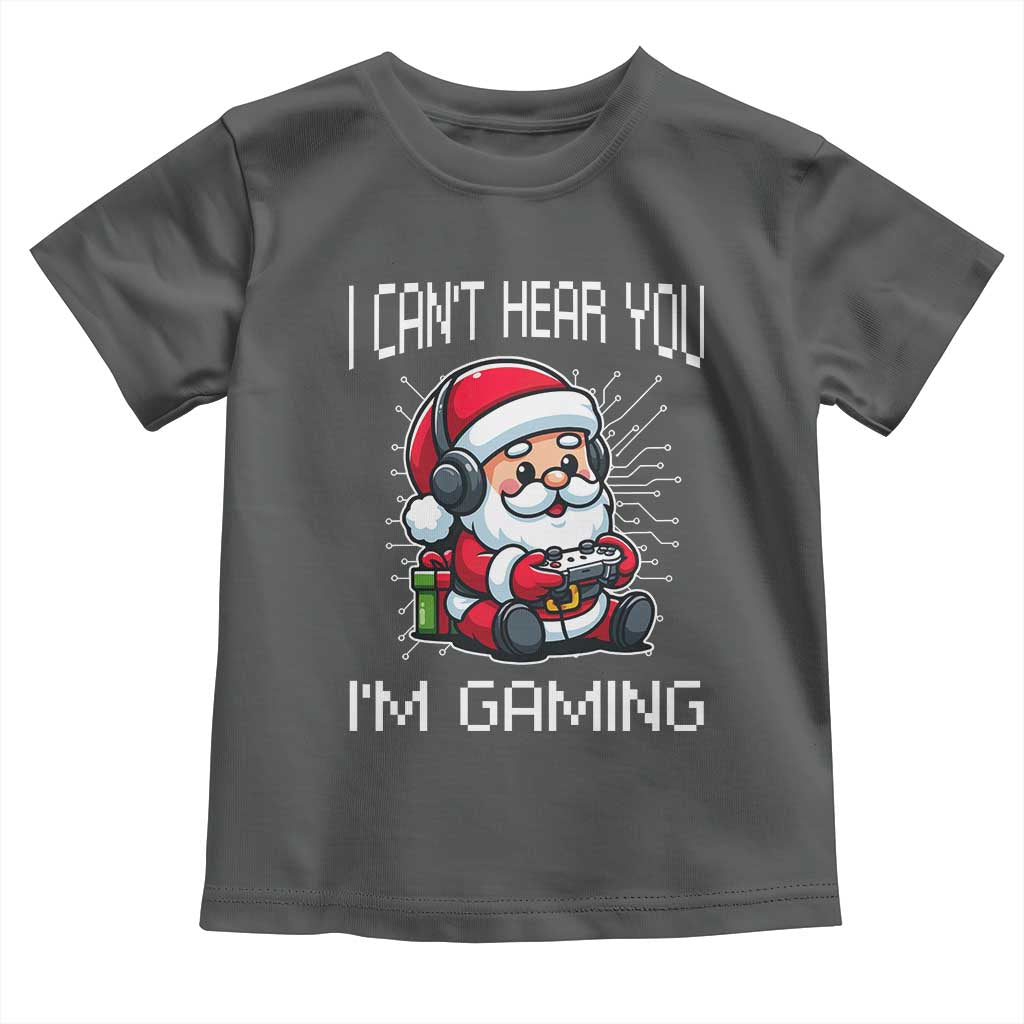 Funny Santa Gamer Christmas Toddler T Shirt I Can Not Hear You I Am Gaming - Wonder Print Shop