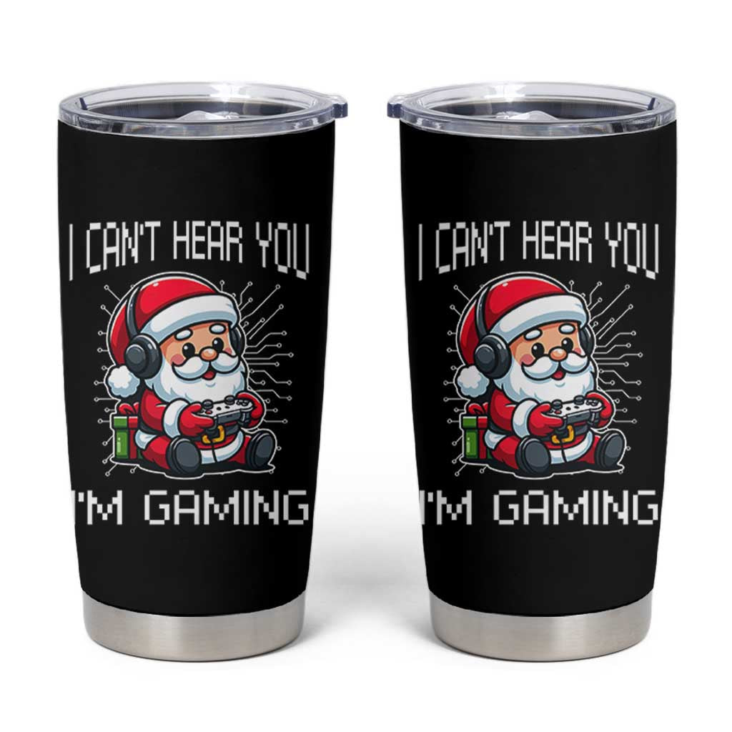 Funny Santa Gamer Christmas Tumbler Cup I Can Not Hear You I Am Gaming - Wonder Print Shop