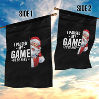 Funny Santa Gamer Christmas Garden Flag I Paused My Game To Be Here - Wonder Print Shop