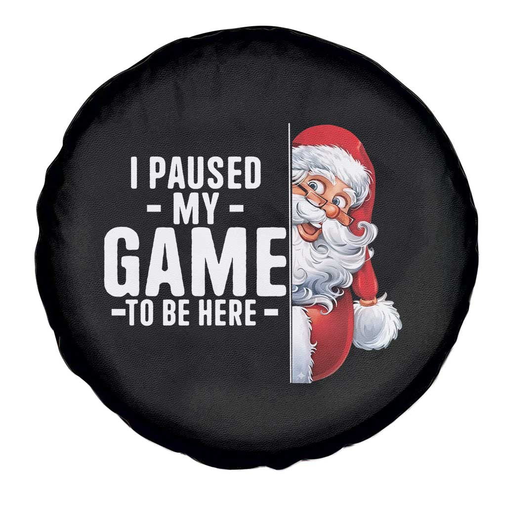 Funny Santa Gamer Christmas Spare Tire Cover I Paused My Game To Be Here - Wonder Print Shop