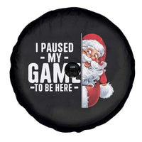 Funny Santa Gamer Christmas Spare Tire Cover I Paused My Game To Be Here - Wonder Print Shop