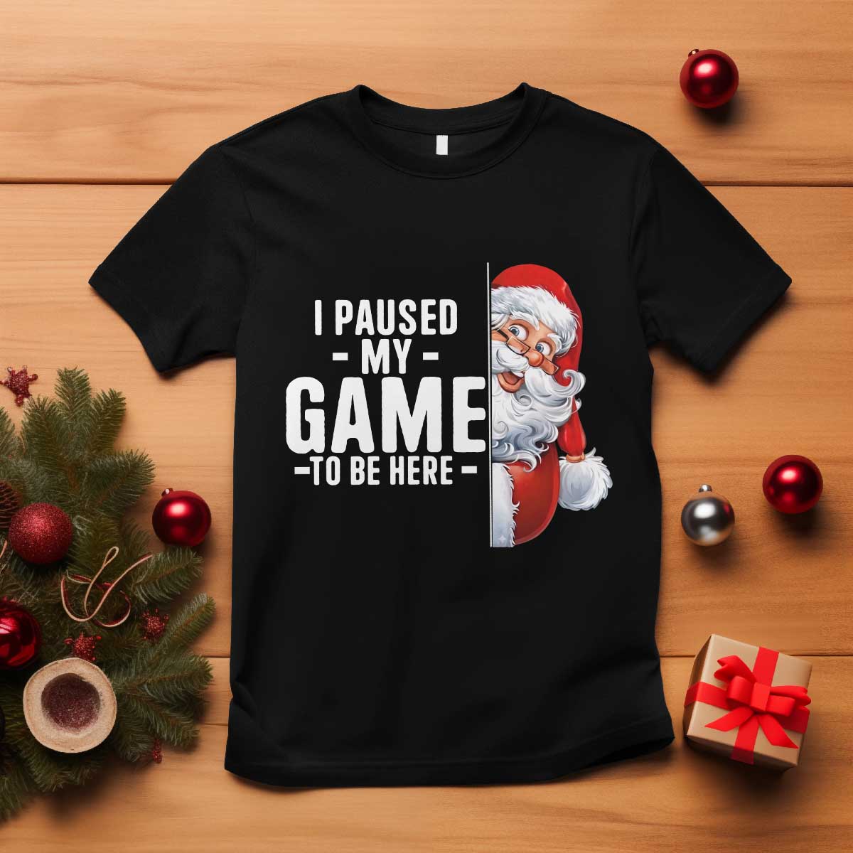Funny Santa Gamer Christmas T Shirt I Paused My Game To Be Here - Wonder Print Shop