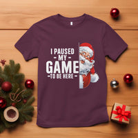Funny Santa Gamer Christmas T Shirt I Paused My Game To Be Here - Wonder Print Shop