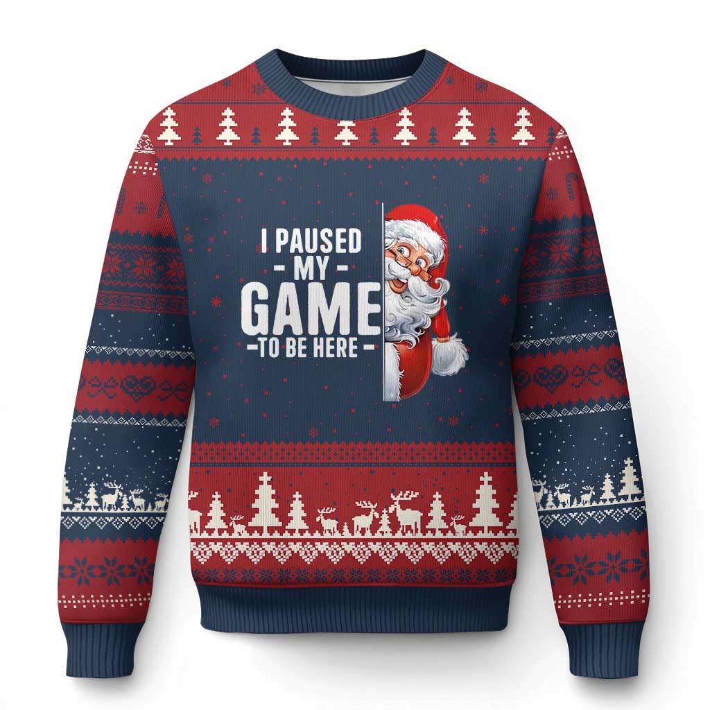 Funny Santa Gamer Xmas Ugly Christmas Sweater I Paused My Game To Be Here - Wonder Print Shop