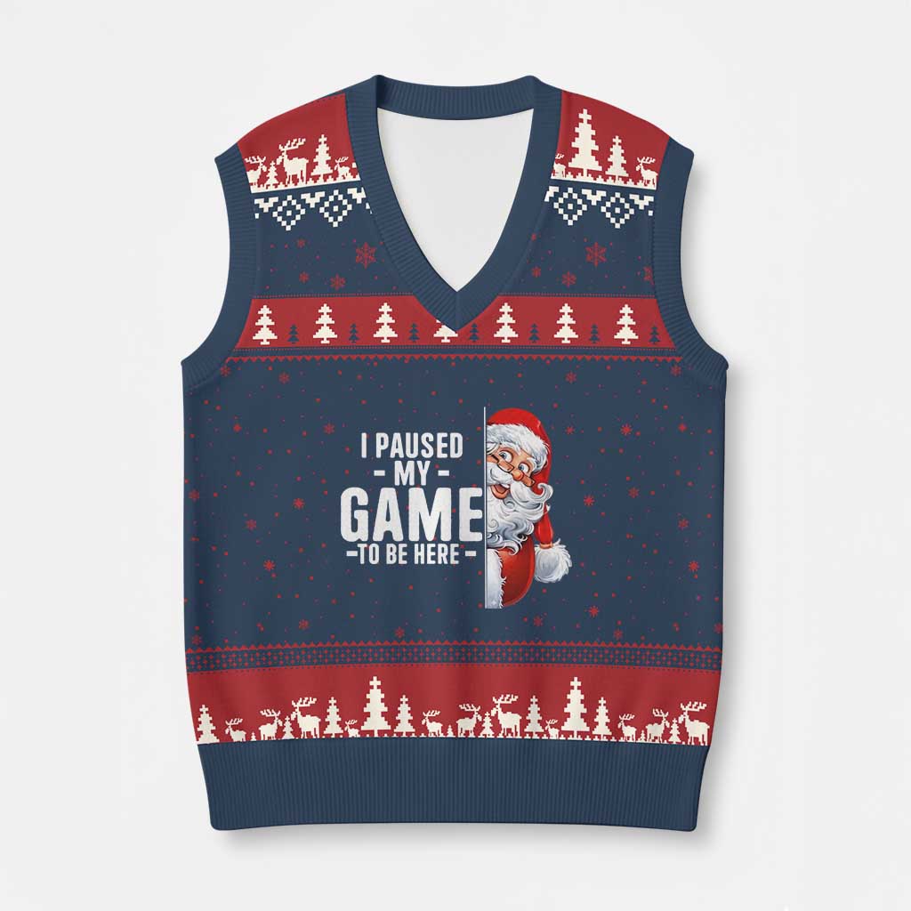 Funny Santa Gamer Xmas V-Neck Knit Sweater Vest I Paused My Game To Be Here - Wonder Print Shop