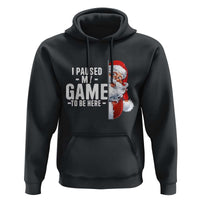 Funny Santa Gamer Christmas Hoodie I Paused My Game To Be Here - Wonder Print Shop