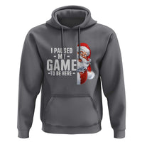 Funny Santa Gamer Christmas Hoodie I Paused My Game To Be Here - Wonder Print Shop