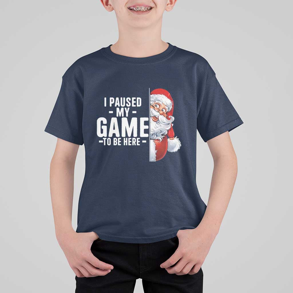 Funny Santa Gamer Christmas T Shirt For Kid I Paused My Game To Be Here - Wonder Print Shop