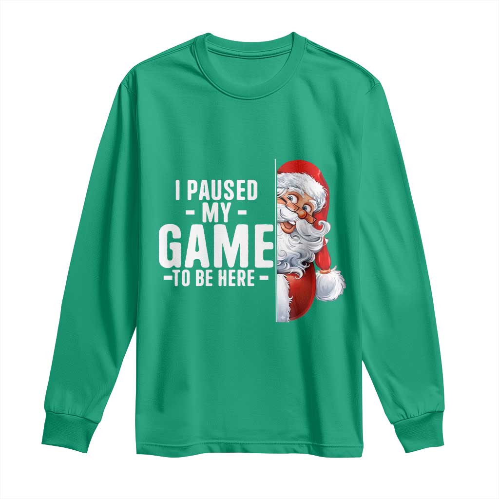 Funny Santa Gamer Christmas Long Sleeve Shirt I Paused My Game To Be Here - Wonder Print Shop