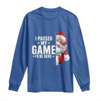 Funny Santa Gamer Christmas Long Sleeve Shirt I Paused My Game To Be Here - Wonder Print Shop