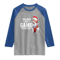 Funny Santa Gamer Christmas Raglan Shirt I Paused My Game To Be Here - Wonder Print Shop