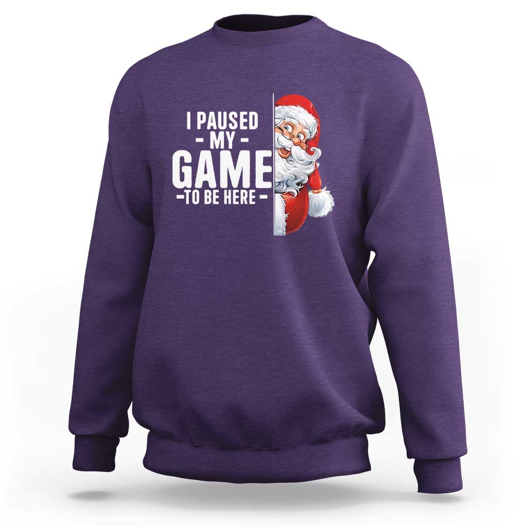 Funny Santa Gamer Christmas Sweatshirt I Paused My Game To Be Here - Wonder Print Shop