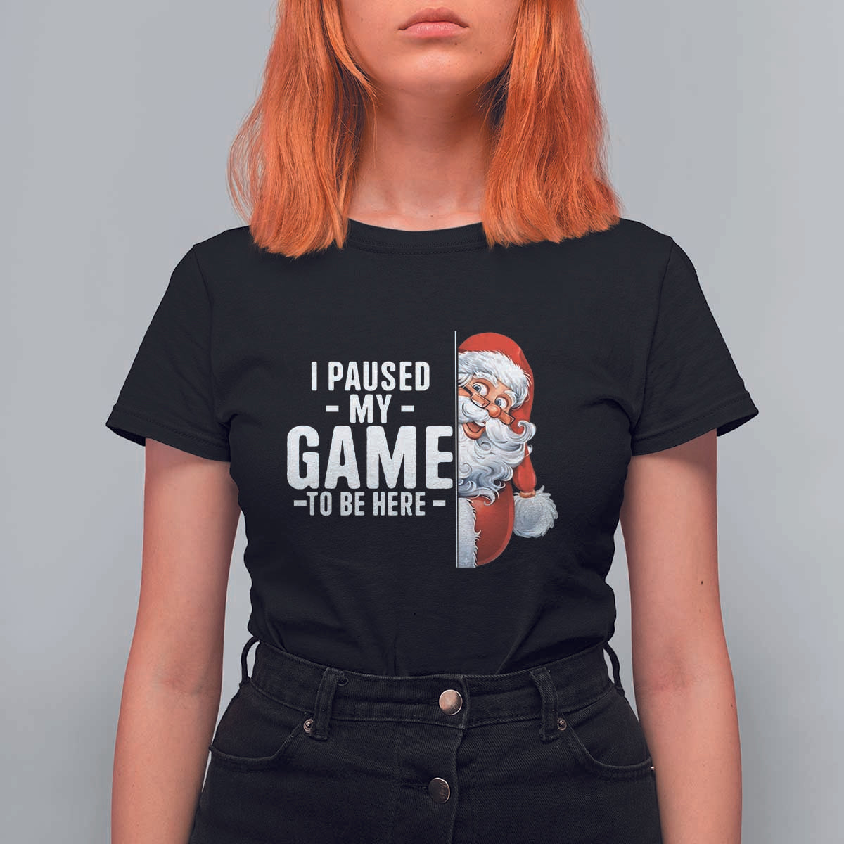 Funny Santa Gamer Christmas T Shirt For Women I Paused My Game To Be Here - Wonder Print Shop
