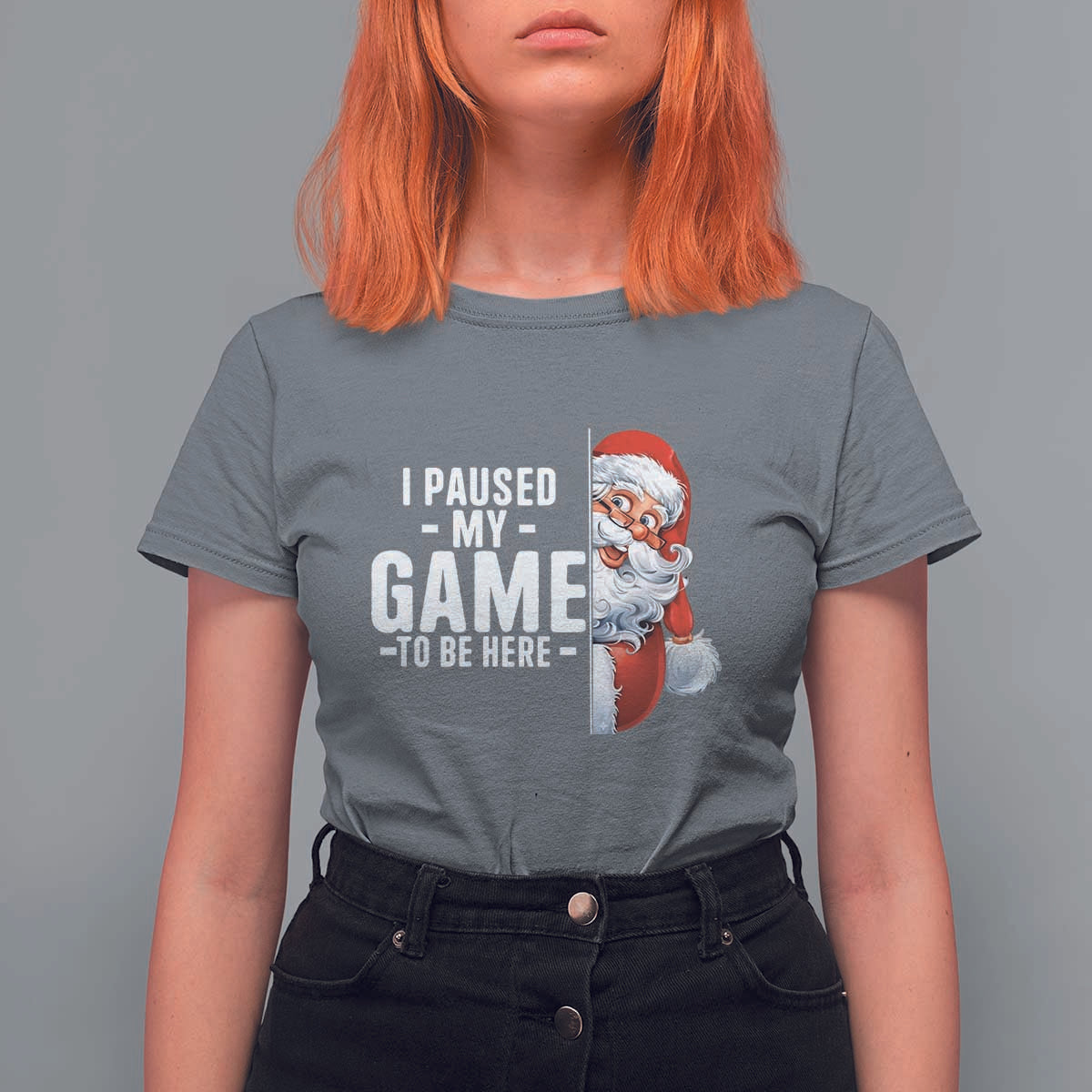 Funny Santa Gamer Christmas T Shirt For Women I Paused My Game To Be Here - Wonder Print Shop