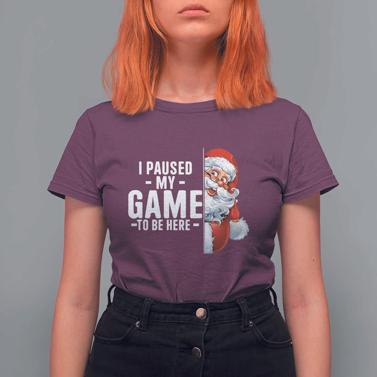 Funny Santa Gamer Christmas T Shirt For Women I Paused My Game To Be Here - Wonder Print Shop
