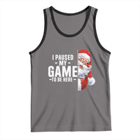 Funny Santa Gamer Christmas Tank Top I Paused My Game To Be Here - Wonder Print Shop