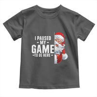 Funny Santa Gamer Christmas Toddler T Shirt I Paused My Game To Be Here - Wonder Print Shop