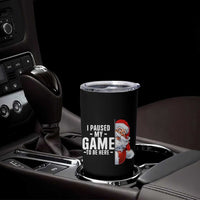 Funny Santa Gamer Christmas Tumbler Cup I Paused My Game To Be Here - Wonder Print Shop