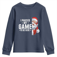 Funny Santa Gamer Christmas Youth Sweatshirt I Paused My Game To Be Here - Wonder Print Shop