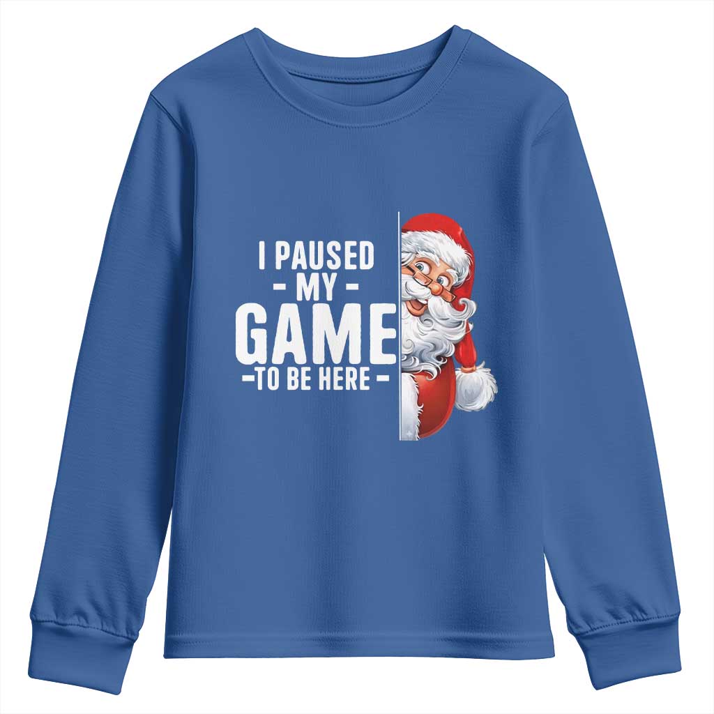 Funny Santa Gamer Christmas Youth Sweatshirt I Paused My Game To Be Here - Wonder Print Shop