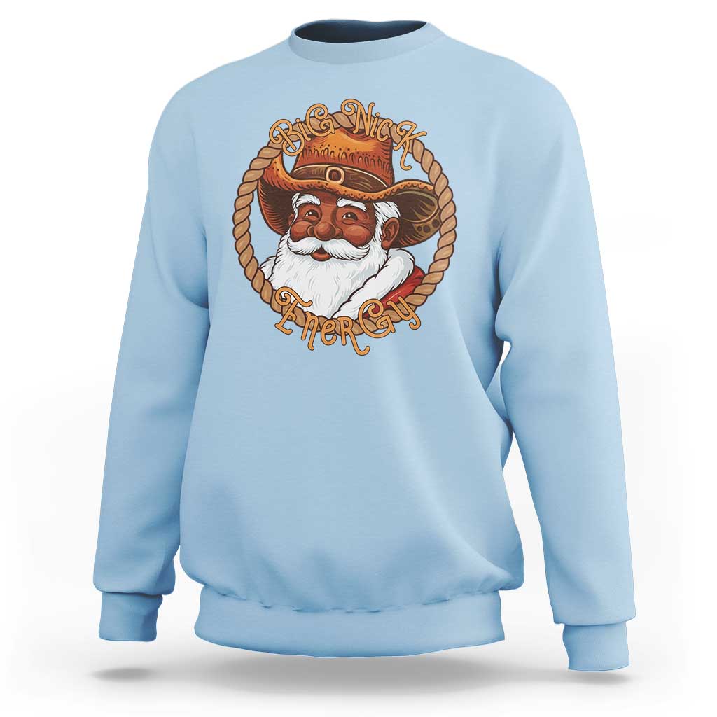 Black Santa Christmas Sweatshirt Big Nick Energy - Wonder Print Shop