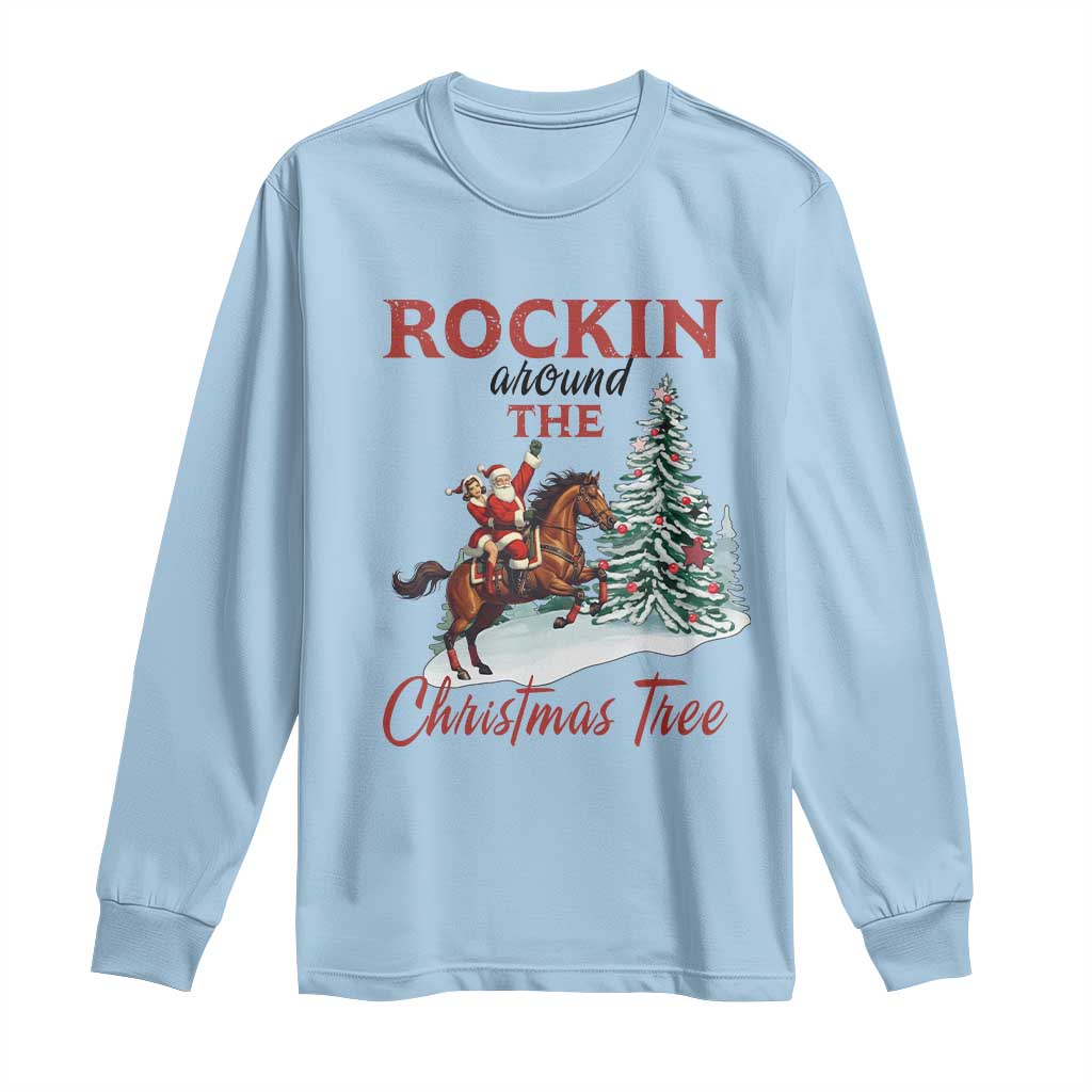 Cowboy Santa Western Christmas Long Sleeve Shirt Rockin Around The Xmas Tree - Wonder Print Shop