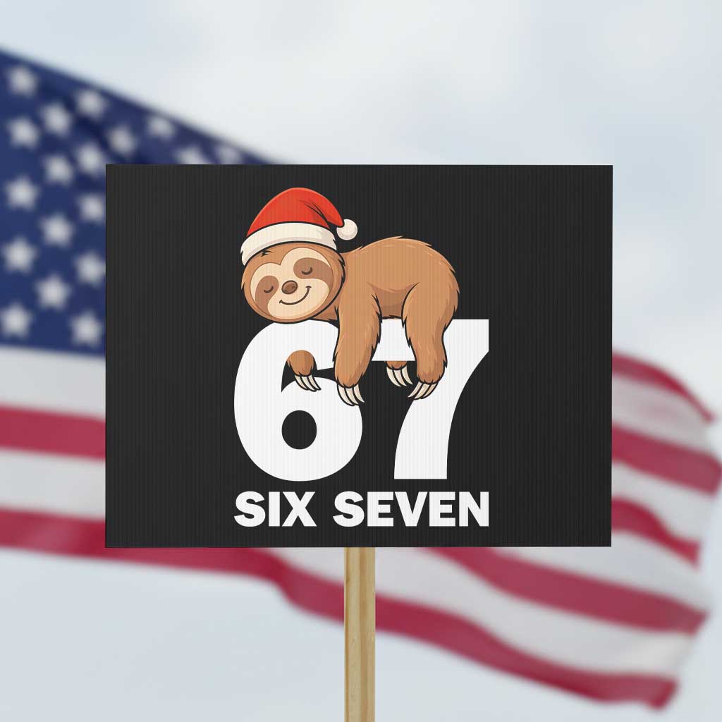 67 Six Seven Protest Sign Funny Sloth Christmas - Wonder Print Shop