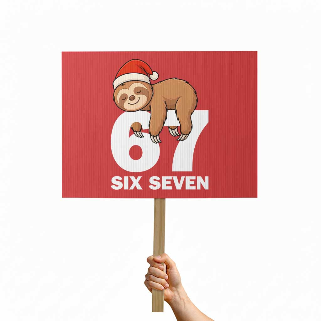 67 Six Seven Protest Sign Funny Sloth Christmas - Wonder Print Shop