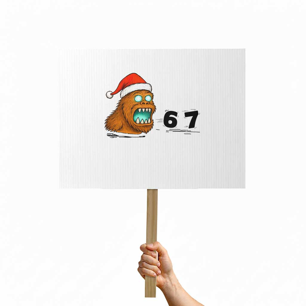 67 Six Seven Protest Sign Funny Bigfoot Christmas - Wonder Print Shop