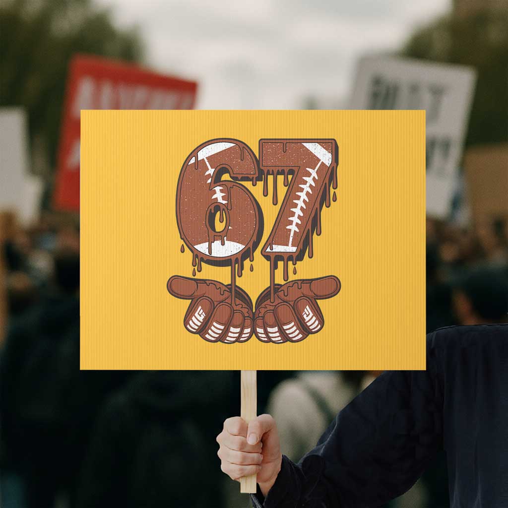 67 Six Seven Protest Sign Funny Football Meme - Wonder Print Shop