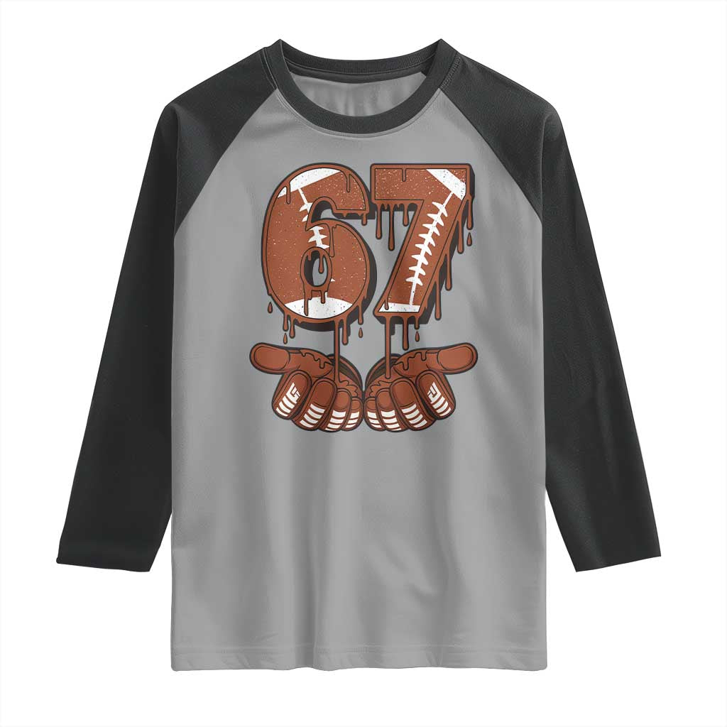 67 Six Seven Raglan Shirt Funny Football Meme - Wonder Print Shop
