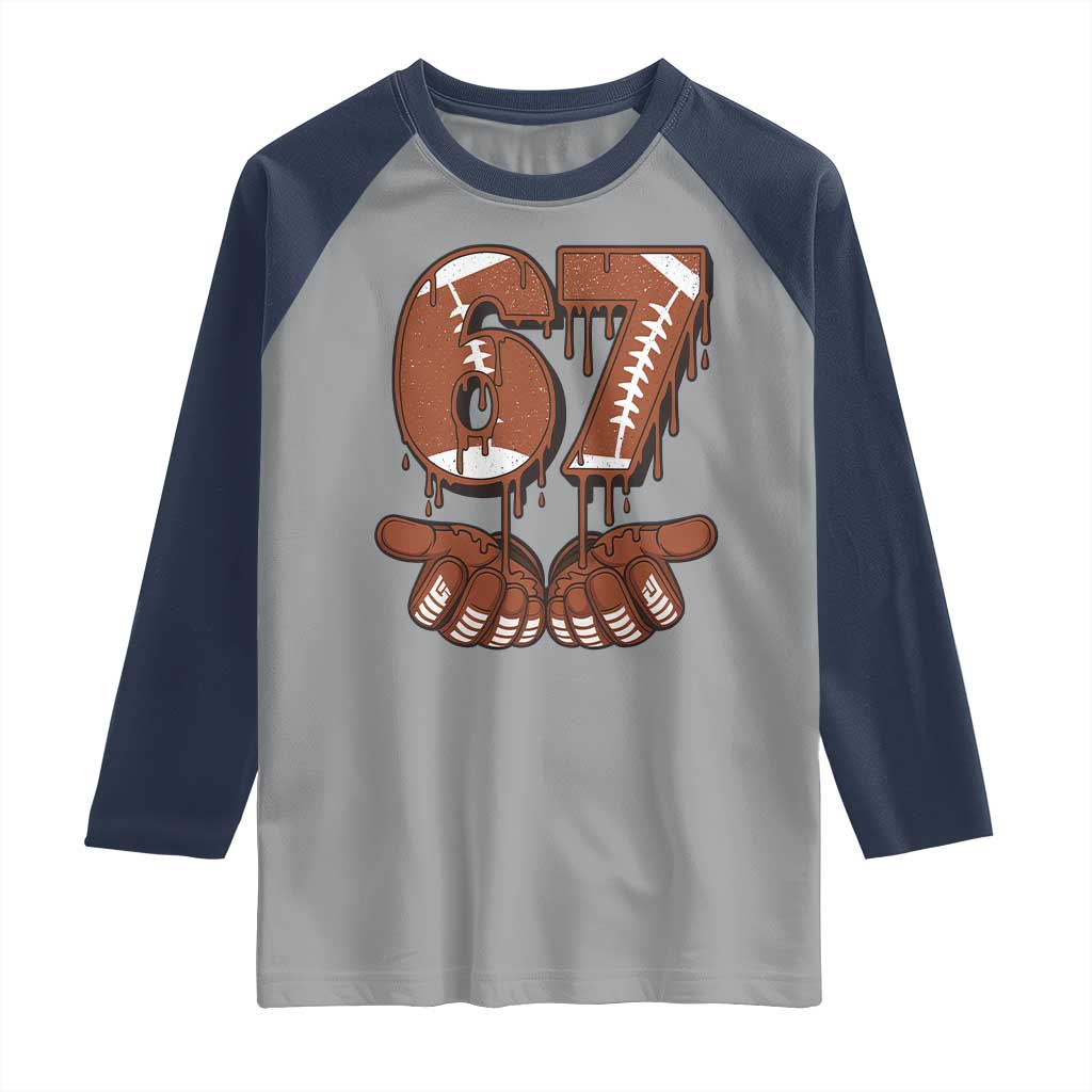 67 Six Seven Raglan Shirt Funny Football Meme - Wonder Print Shop