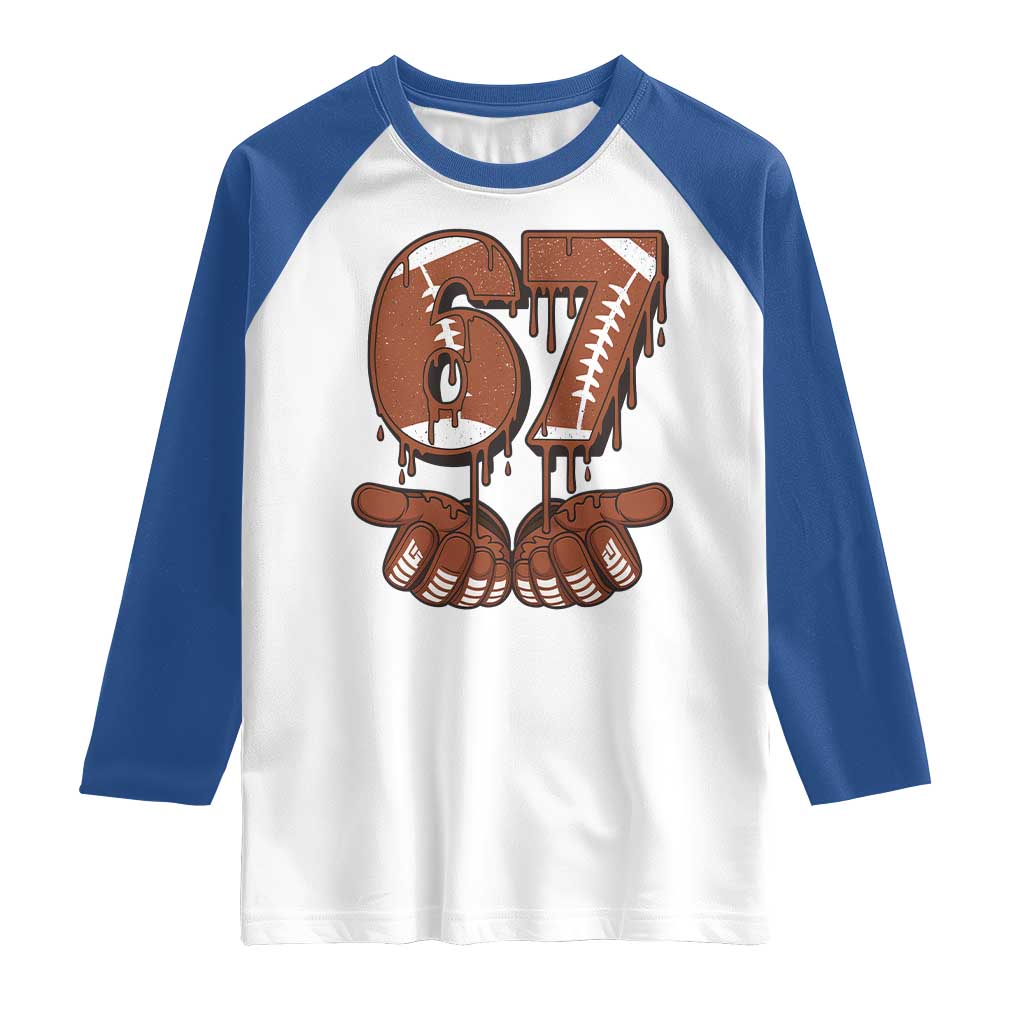 67 Six Seven Raglan Shirt Funny Football Meme - Wonder Print Shop