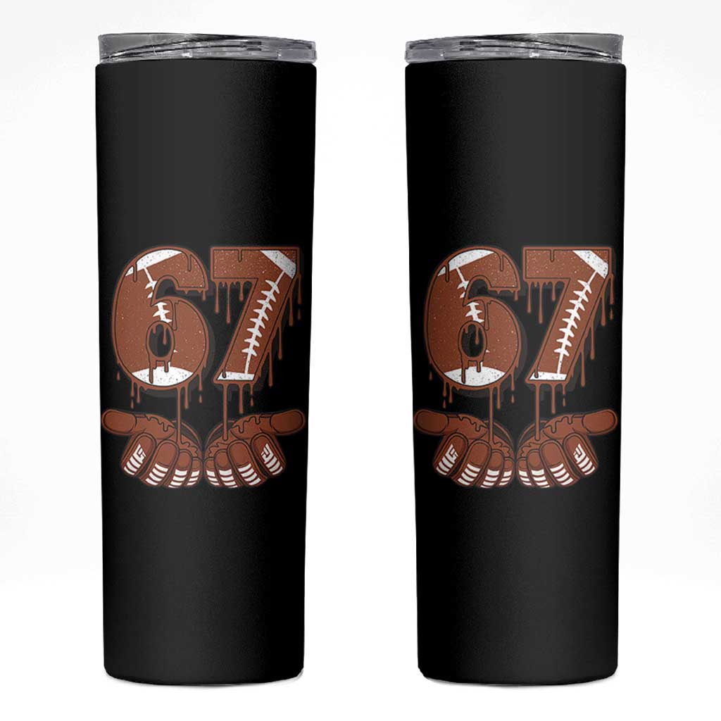 67 Six Seven Skinny Tumbler Funny Football Meme - Wonder Print Shop