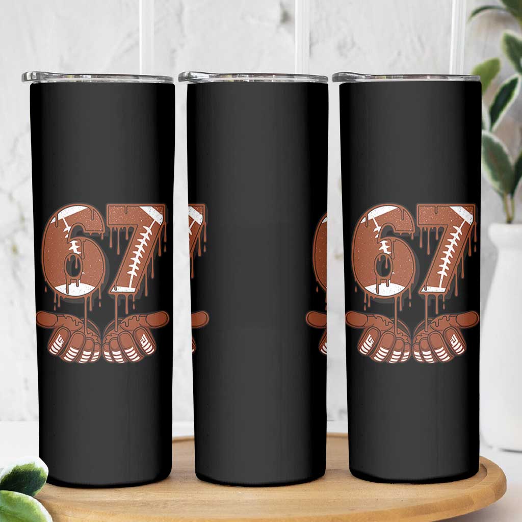 67 Six Seven Skinny Tumbler Funny Football Meme - Wonder Print Shop