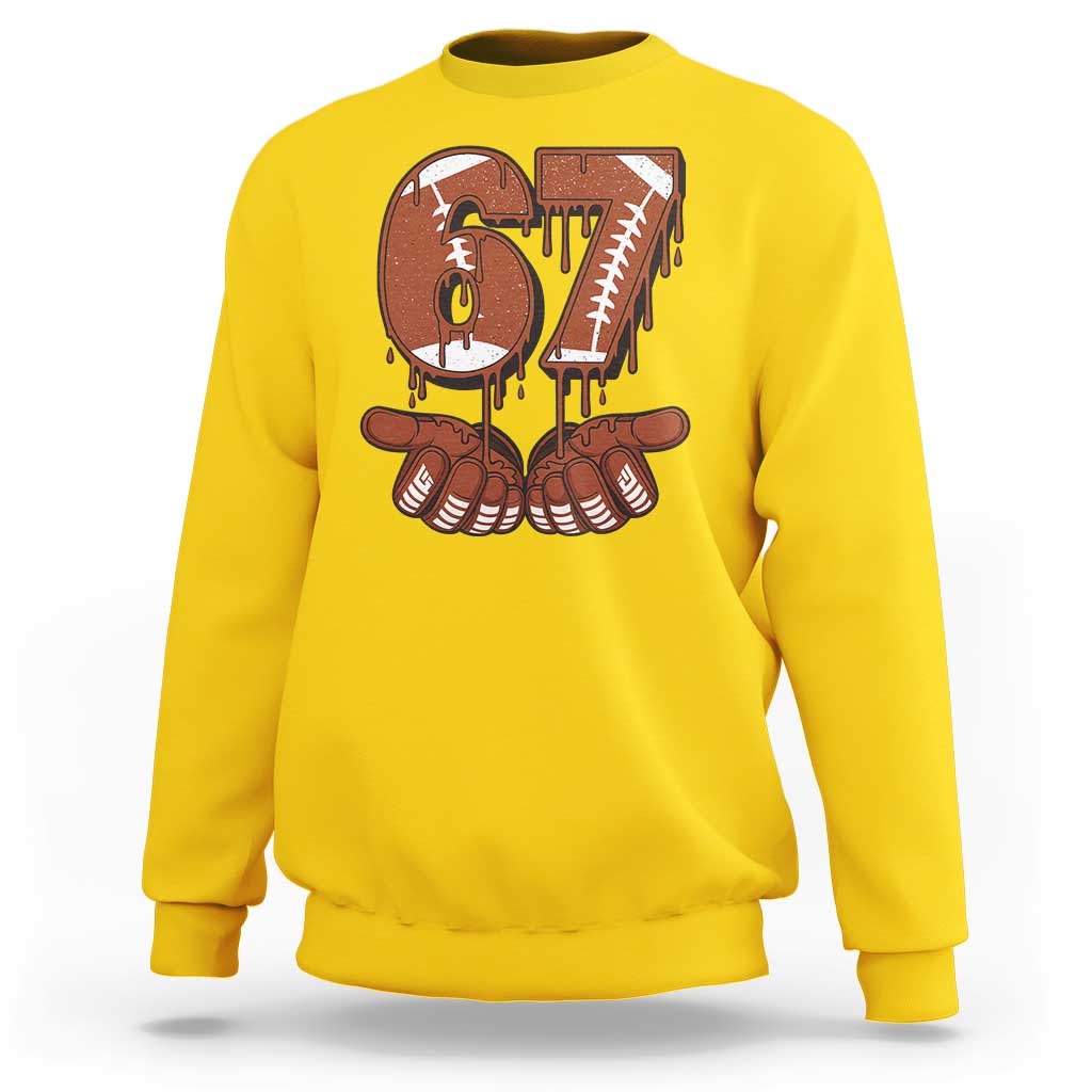 67 Six Seven Sweatshirt Funny Football Meme - Wonder Print Shop