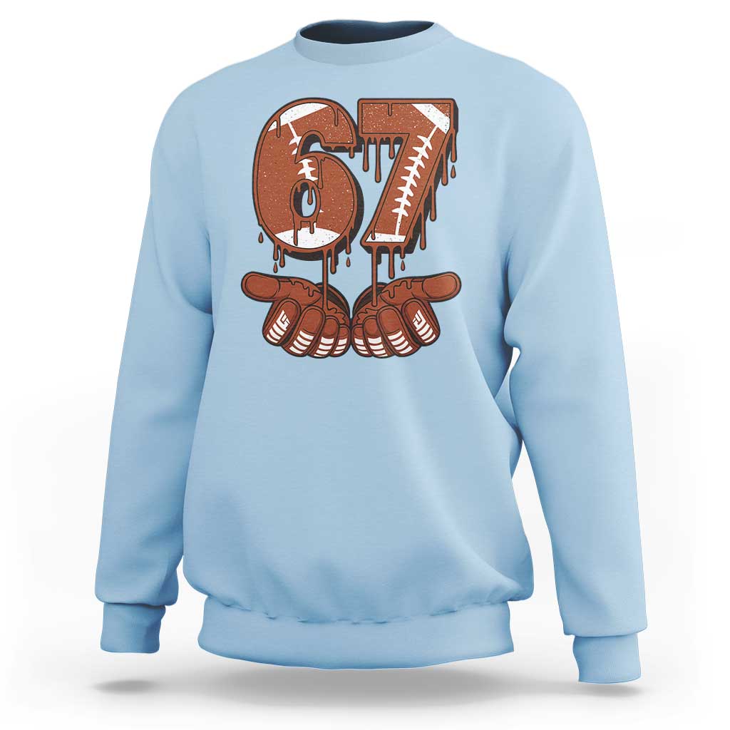 67 Six Seven Sweatshirt Funny Football Meme - Wonder Print Shop