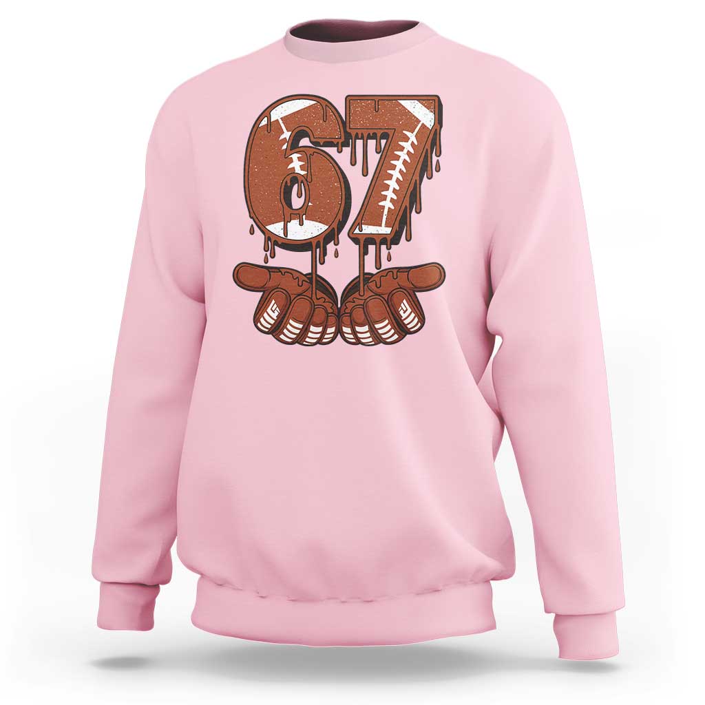 67 Six Seven Sweatshirt Funny Football Meme - Wonder Print Shop