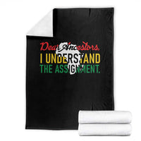 Black History Throw Blanket Dear Ancestors I Understand The Assignment